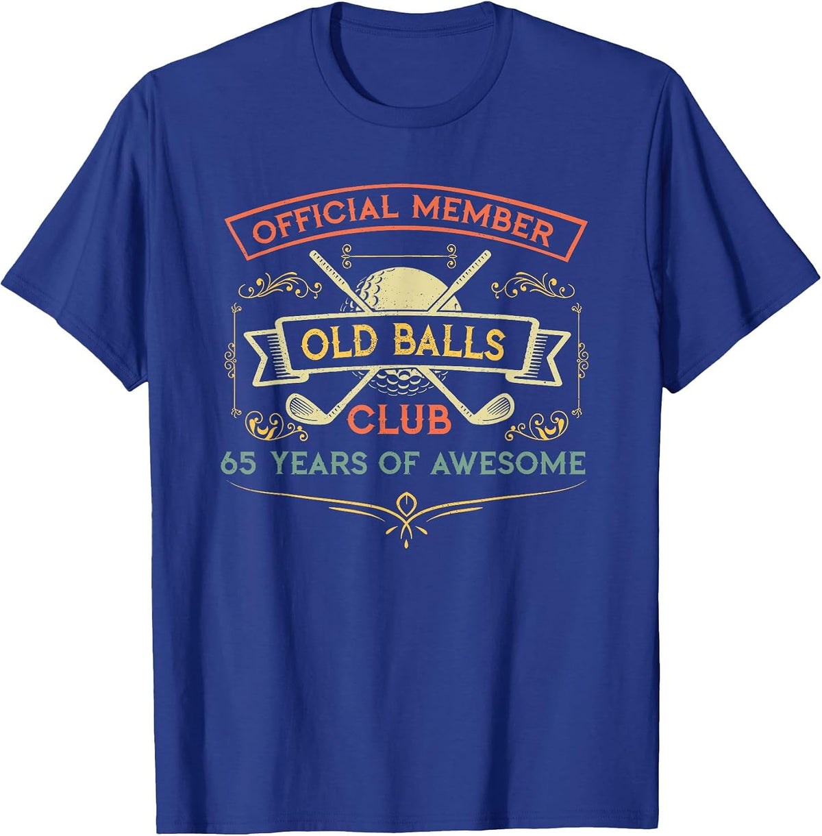 Funny 65th Birthday Old Balls Club 65 Year Old Golfer T-Shirt - Royal Blue