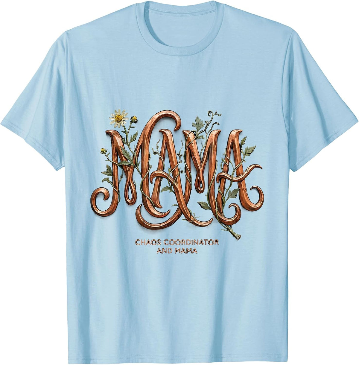 Chaos Coordinator And Mama Graphic Design T-Shirt - Baby Blue