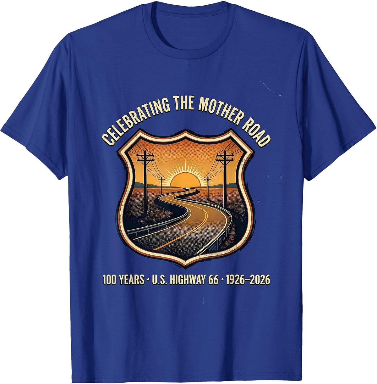 Celebrating The Mother Road Highway 66 100th Anniversary T-Shirt - Royal Blue