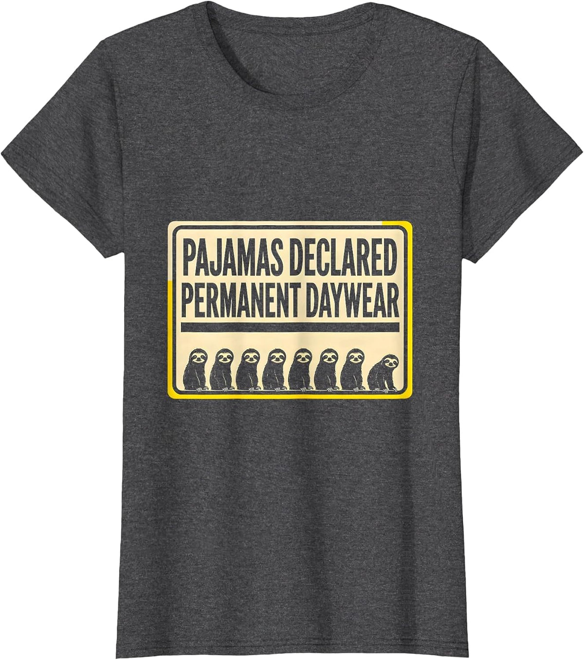 Women's Pajamas Declared Permanent Daywear Funny Sloth Lover T-Shirt - Dark Heather Grey