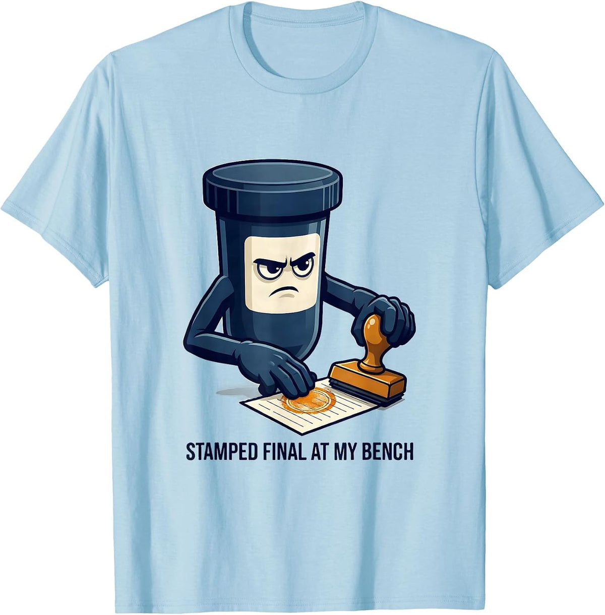 Men's Stamped Final At My Bench Funny Lab Tech Medical Laboratory T-Shirt - Baby Blue