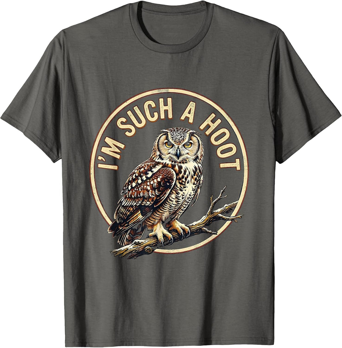 Men's I'm Such A Hoot Funny Owl Lover Birdwatcher Vintage Humor T-Shirt - Asphalt Grey
