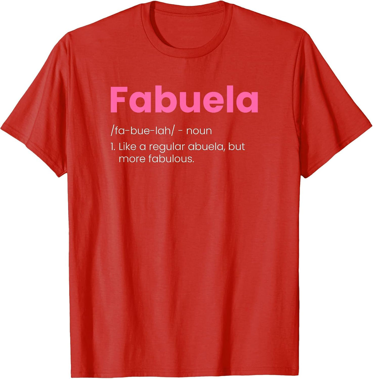 Fabuela Definition, Abuela Spanish Grandma T-Shirt - Red