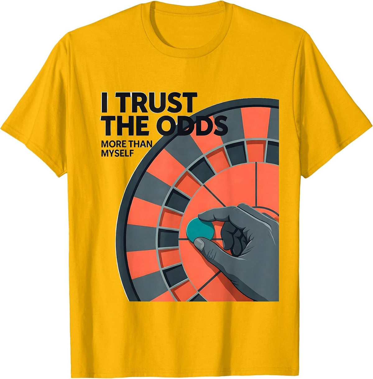 I Trust The Odds More Than Myself Funny Gambling Poker T-Shirt - Golden Yellow