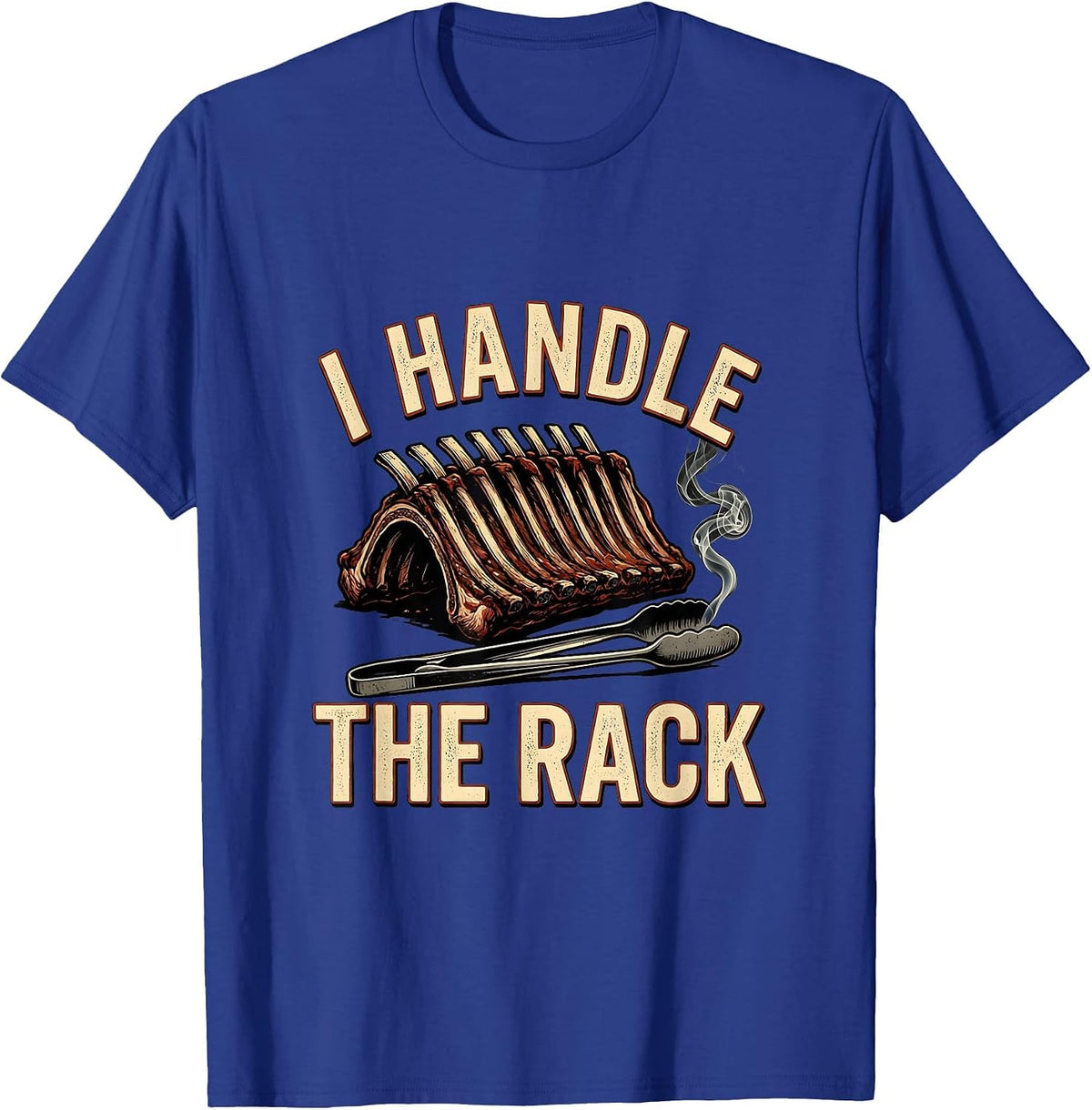 Men's I Handle The Rack Funny BBQ Pitmaster Grilling Humor T-Shirt - Royal Blue