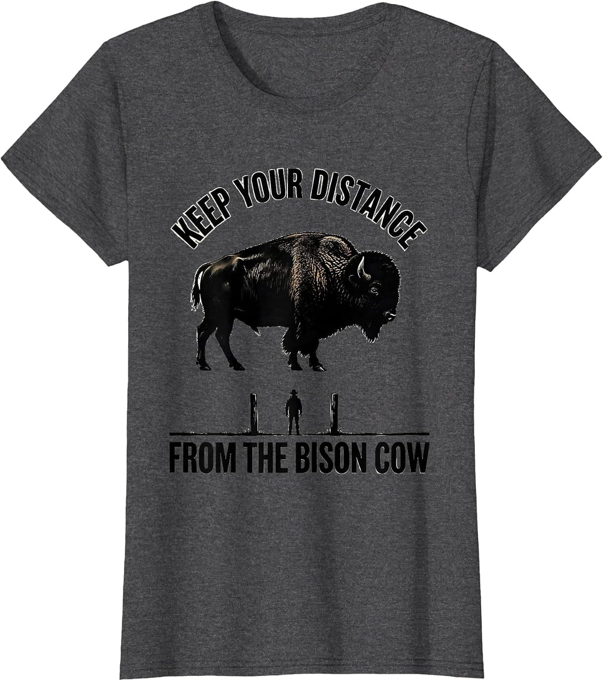 Women's Keep Your Distance From The Bison Cow Vintage Bison Lover T-Shirt - Dark Heather Grey
