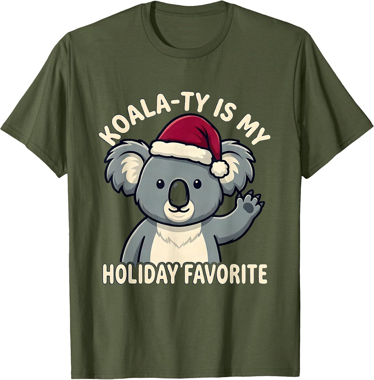 Men's Koala-ty Is My Holiday Favorite Cute Koala Lover Christmas T-Shirt - Olive Green