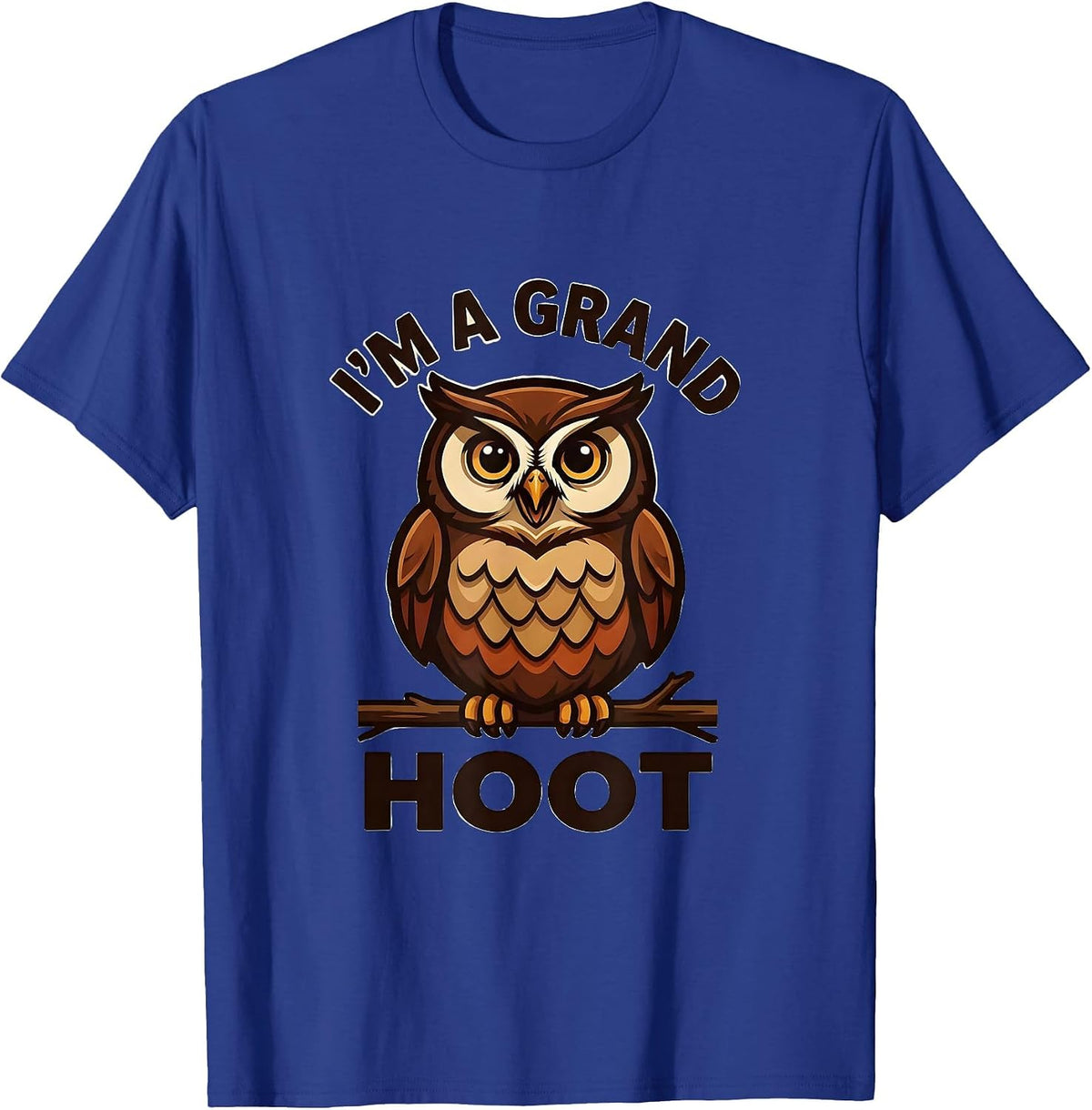Men's I'm A Grand Hoot Funny Owl Lover Bird Watcher Mascot Logo T-Shirt - Royal Blue