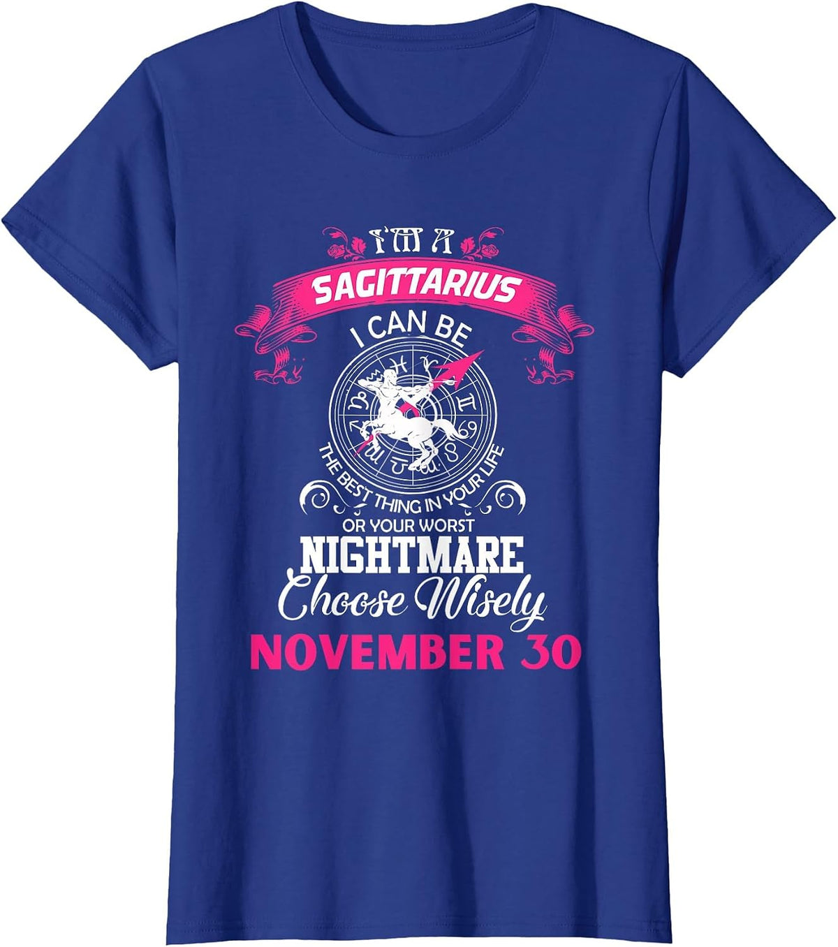 Sagittarius Zodiac Astrology Horoscope Sign November 30 T-Shirt - Royal Blue