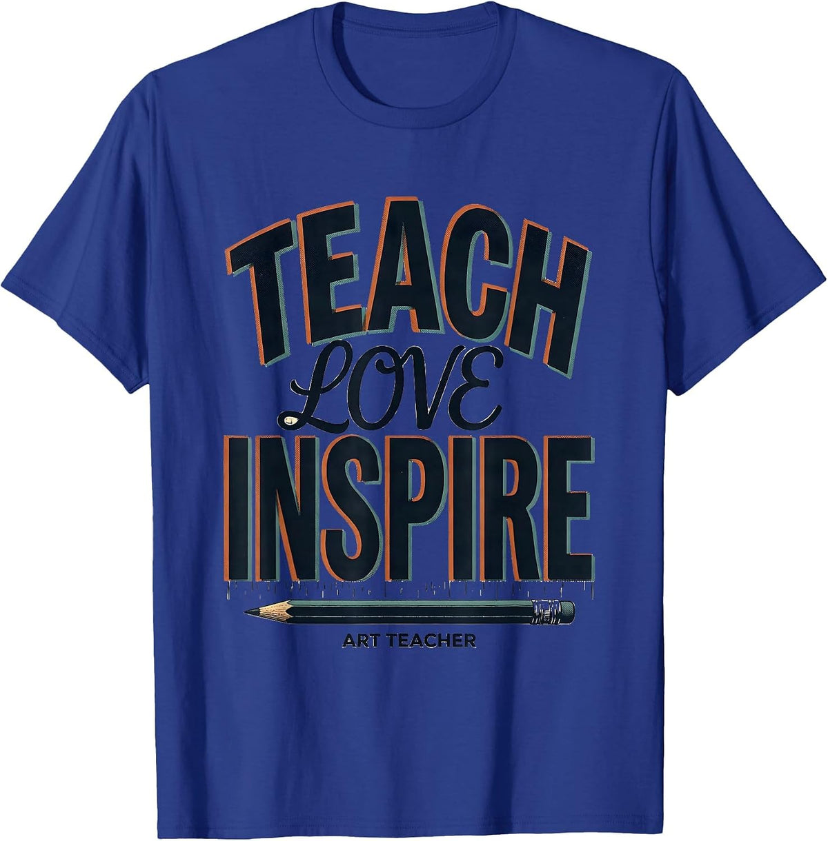 Men's Teach Love Inspire Art Teacher Screenprint Poster Back T-Shirt - Royal Blue