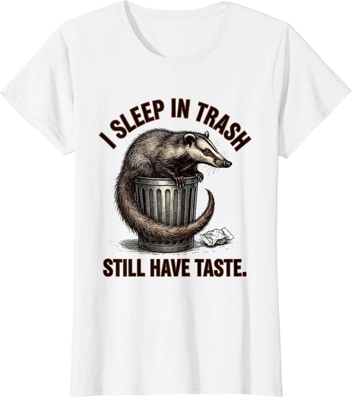 Women's I Sleep In Trash, Still Have Taste Funny Opossum Animal T-Shirt - White