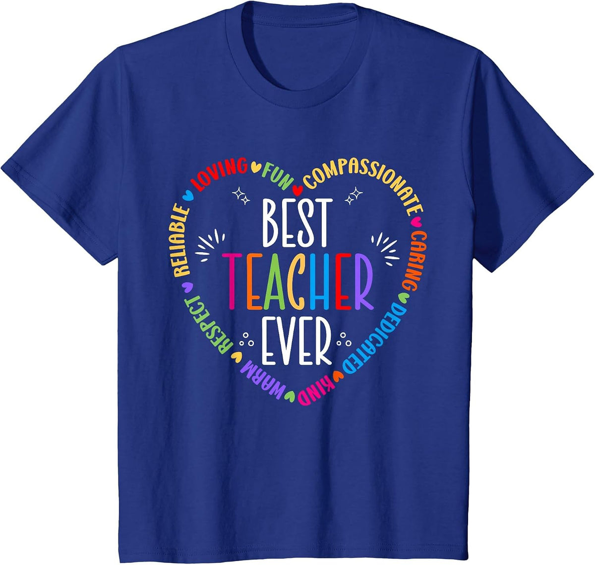 Best Teacher Ever Teacher Motivational Appreciation T-Shirt - Royal Blue