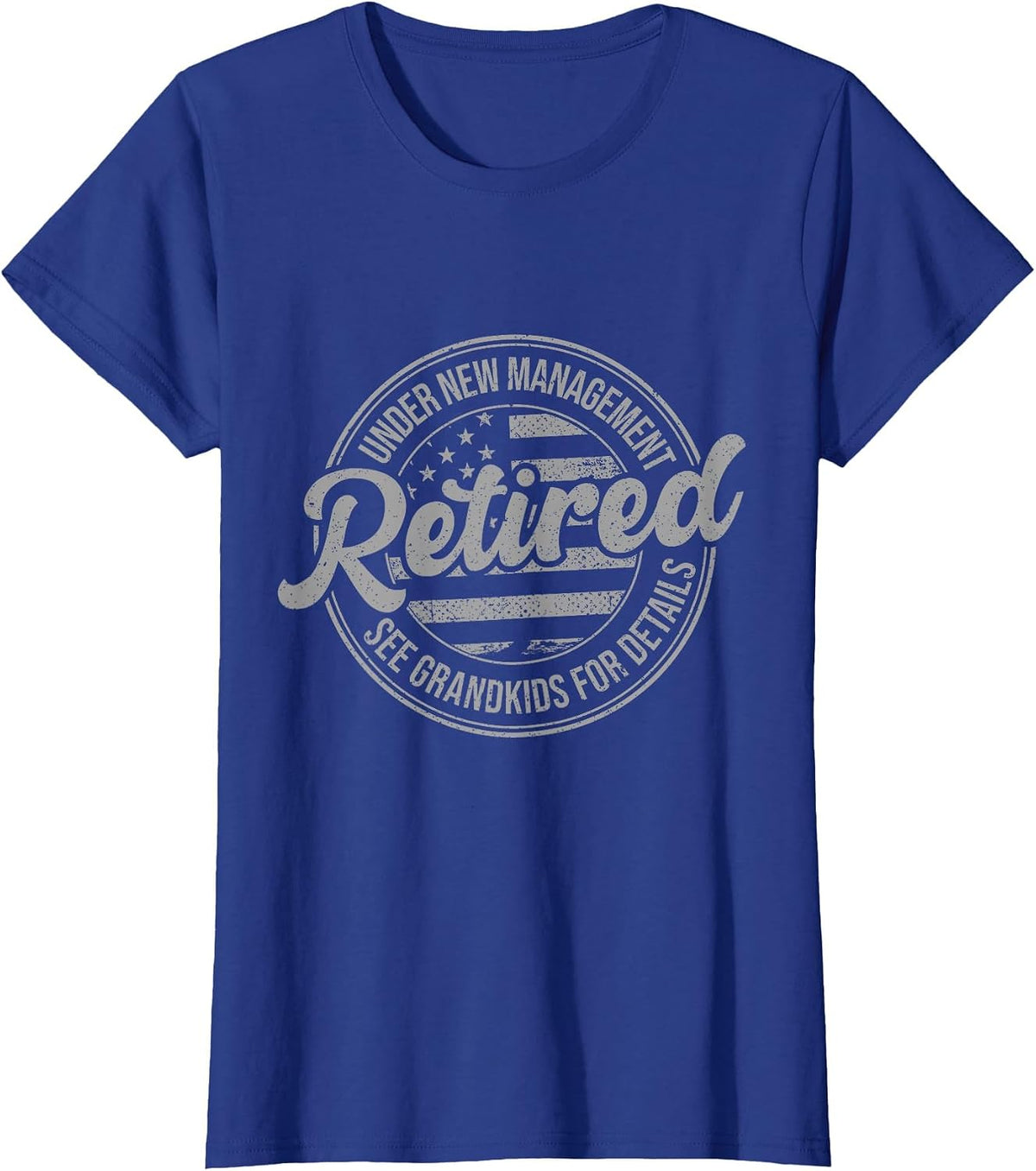 Retired Under New Management See Grandkids Funny Retirement T-Shirt - Royal Blue