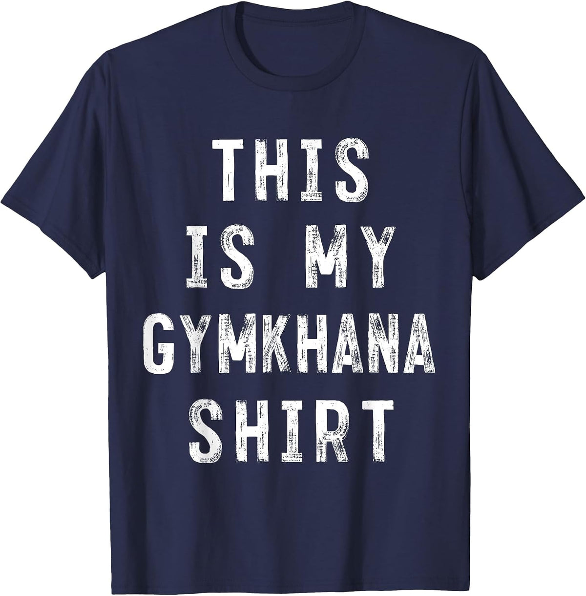 This is My Gymkhana Shirt Equestrian T-Shirt - Navy Blue