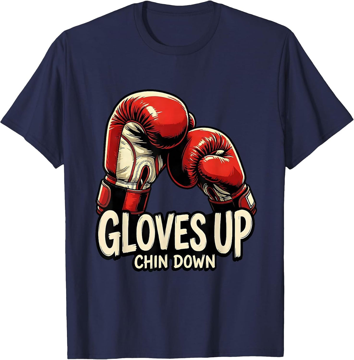 Gloves Up Chin Down Boxing Graphic Design T-Shirt - Navy Blue