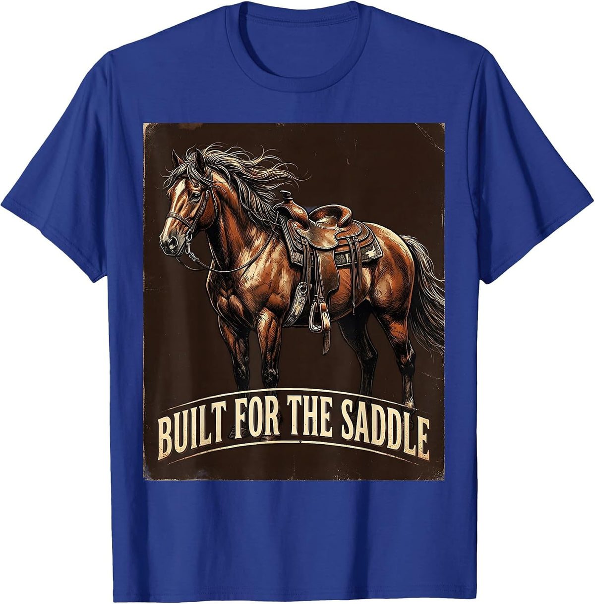 Built for the Saddle Horse Riding Design T-Shirt - Royal Blue