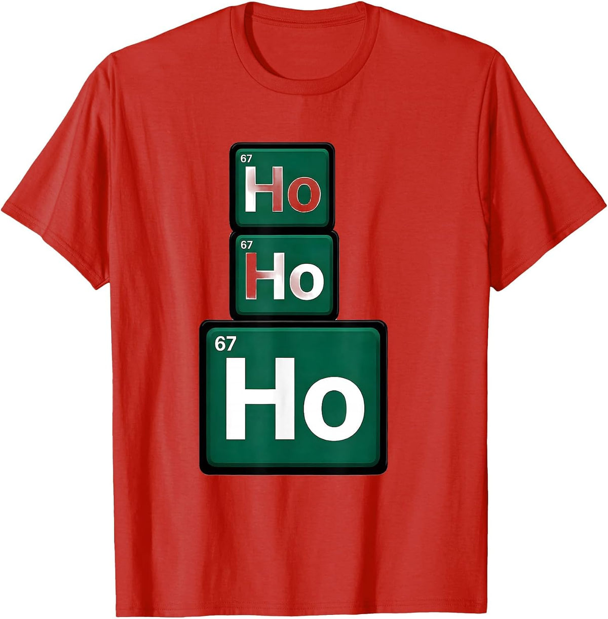 Men's Ho Ho Ho Atomic Number 67 Funny Science Chemistry Nerd Humor T-Shirt - Red