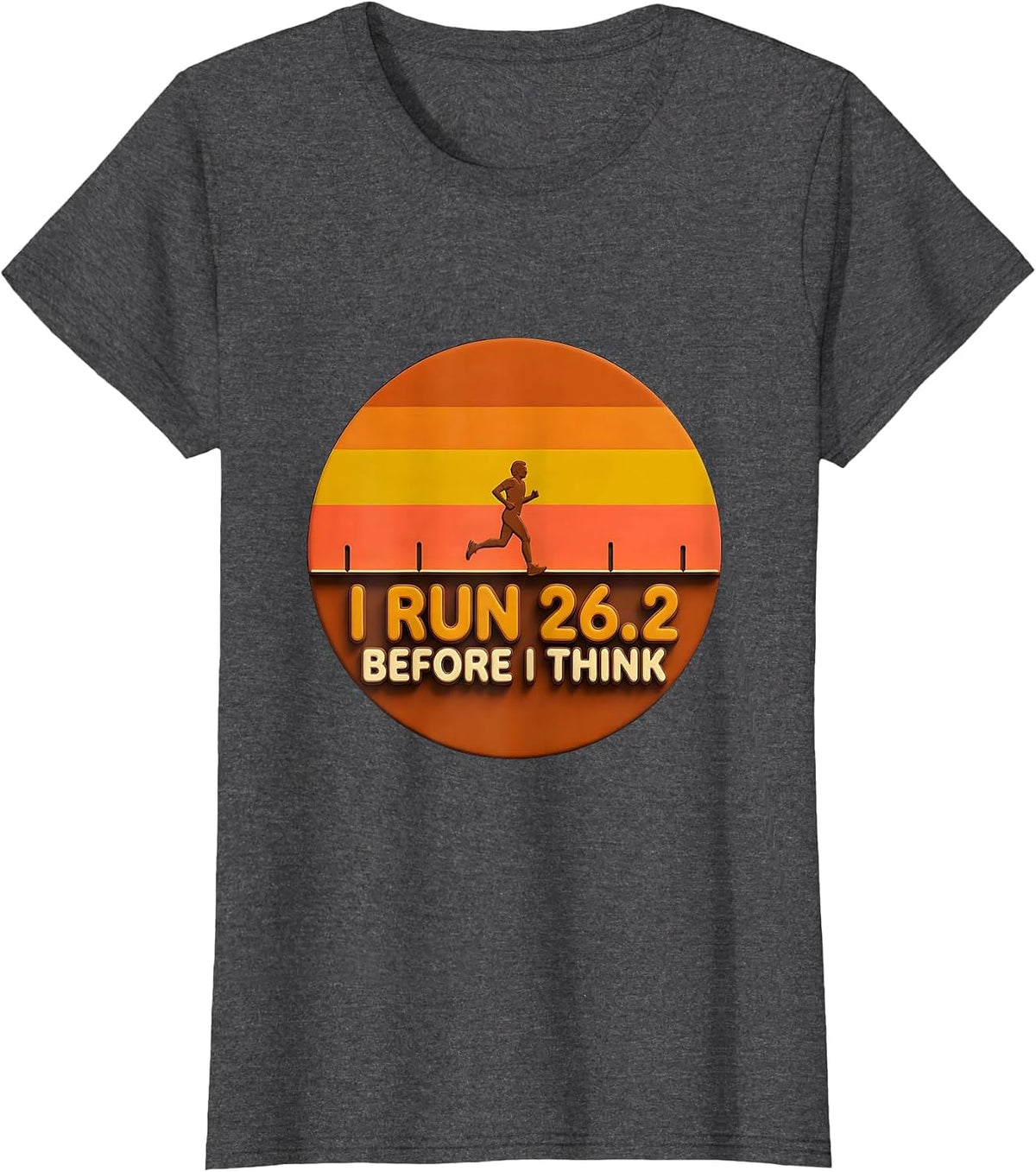 Women's I Run 26.2 Before I Think Retro Funny Runner Marathon Gift T-Shirt - Dark Heather Grey