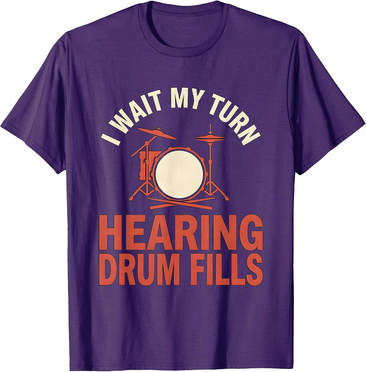 I Wait My Turn, Hearing Drum Fills Funny Drummer Vintage T-Shirt - Purple