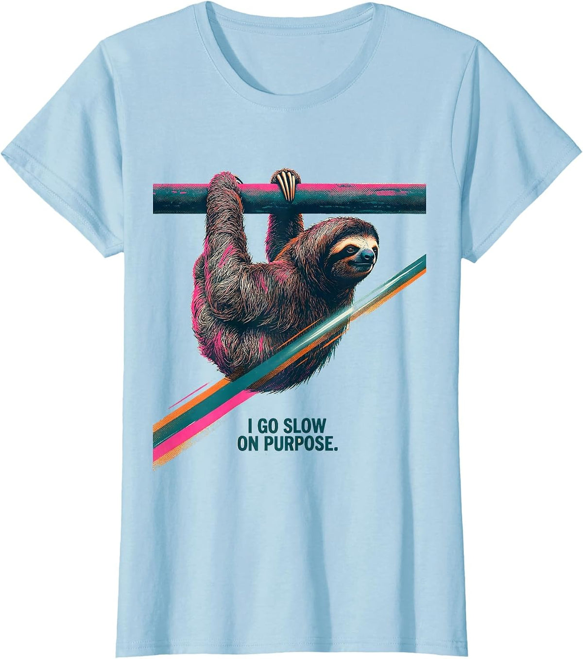 Women's I Go Slow On Purpose Funny Sloth Lover Humor Gift T-Shirt - Baby Blue