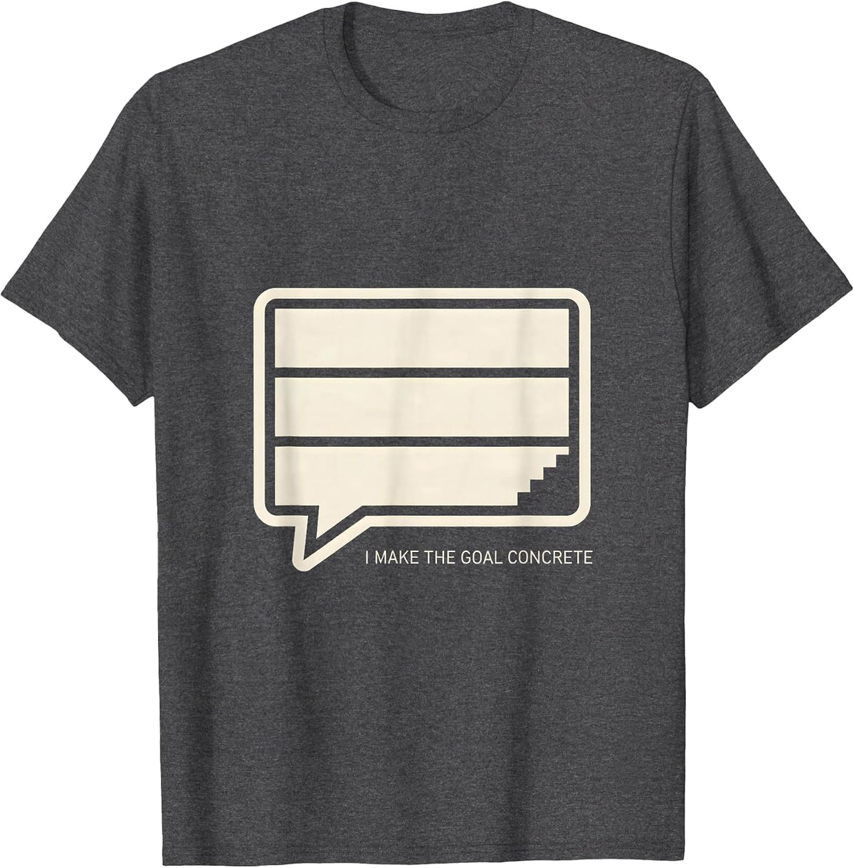 I Make The Goal Concrete Minimalist Special Education T-Shirt - Dark Heather Grey