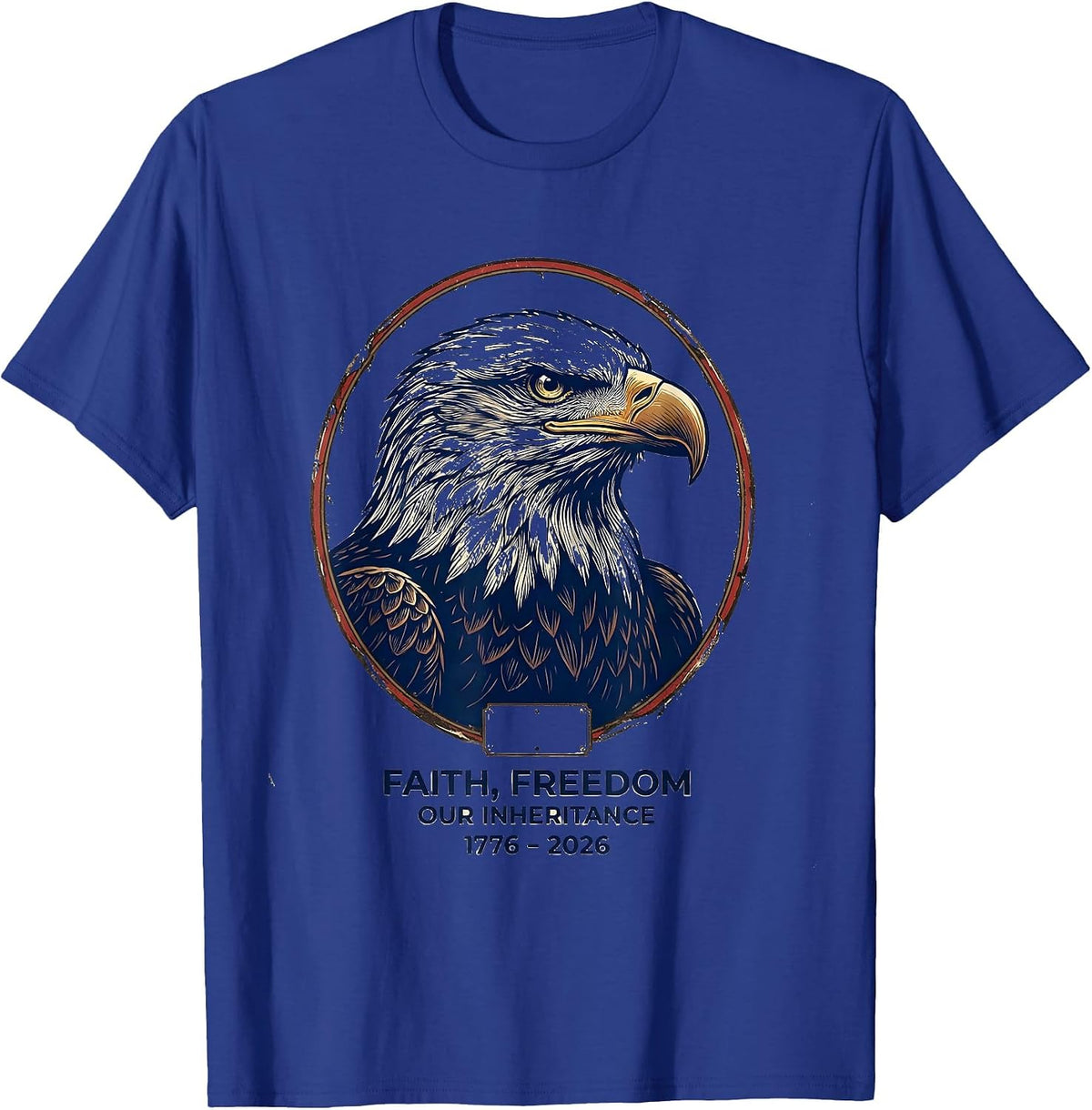 Men's Faith Freedom Our Inheritance 1776–2026 Patriotic T-Shirt - Royal Blue