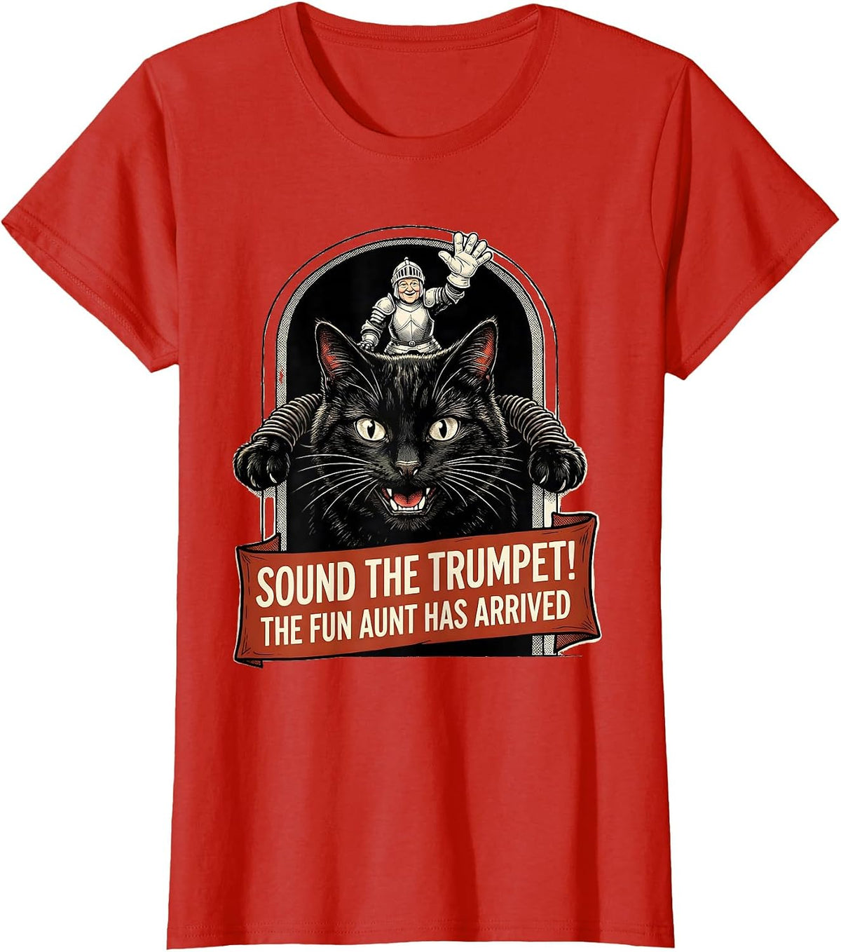 Sound the Trumpet! The Fun Aunt Has Arrived Funny T-Shirt - Red