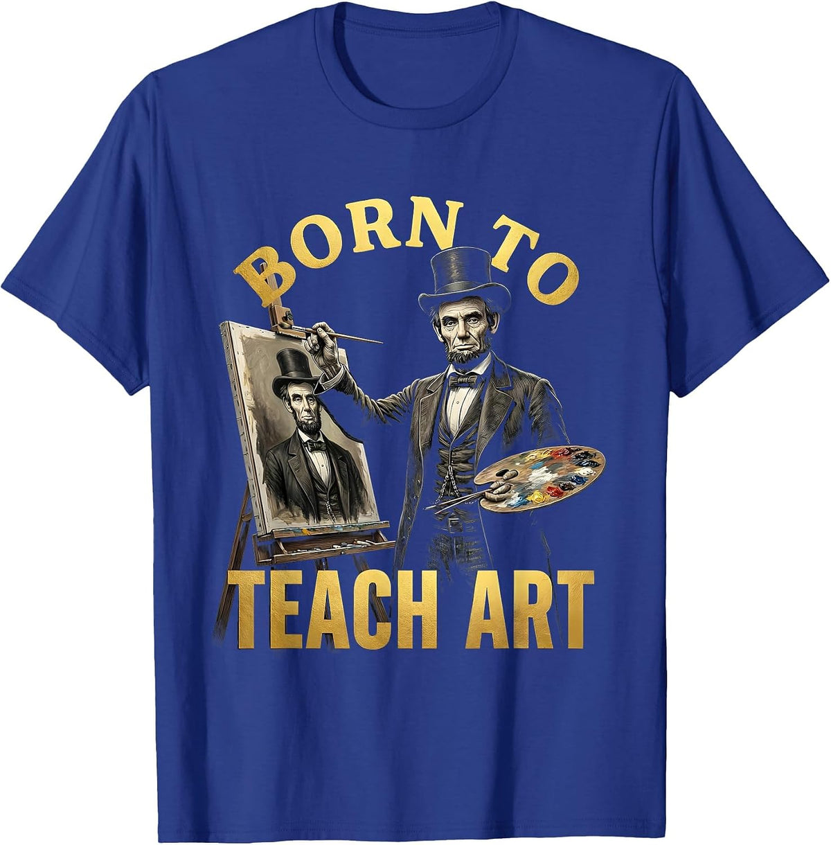 Men's Born to Teach Art Creative Art Teacher Design T-Shirt - Royal Blue
