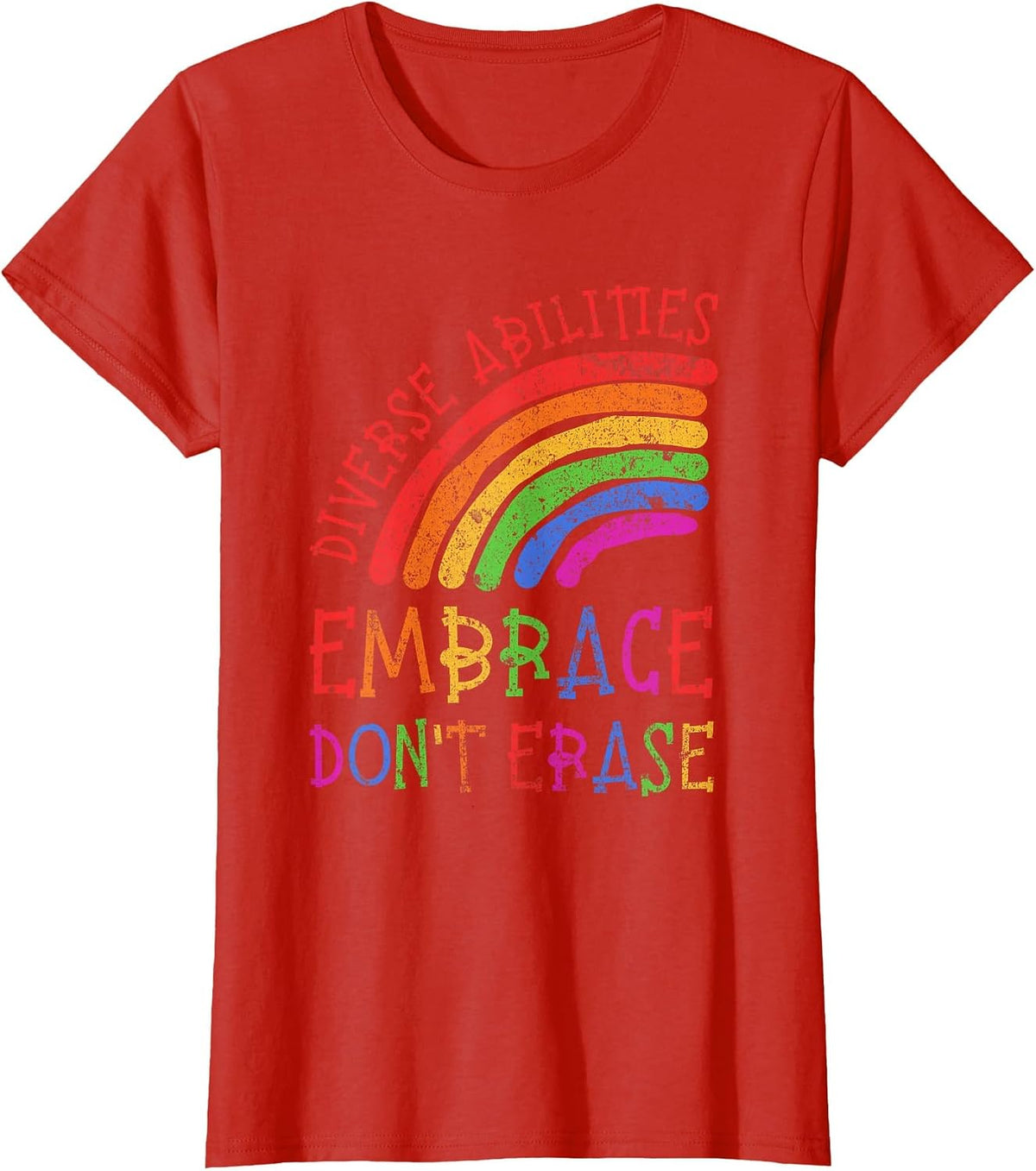 Diverse Abilities Embrace Don't Erase Disability Pride Month T-Shirt - Red