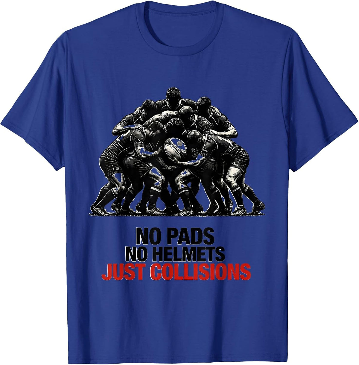 Men's No Pads No Helmets Just Collisions Funny Rugby Player T-Shirt - Royal Blue