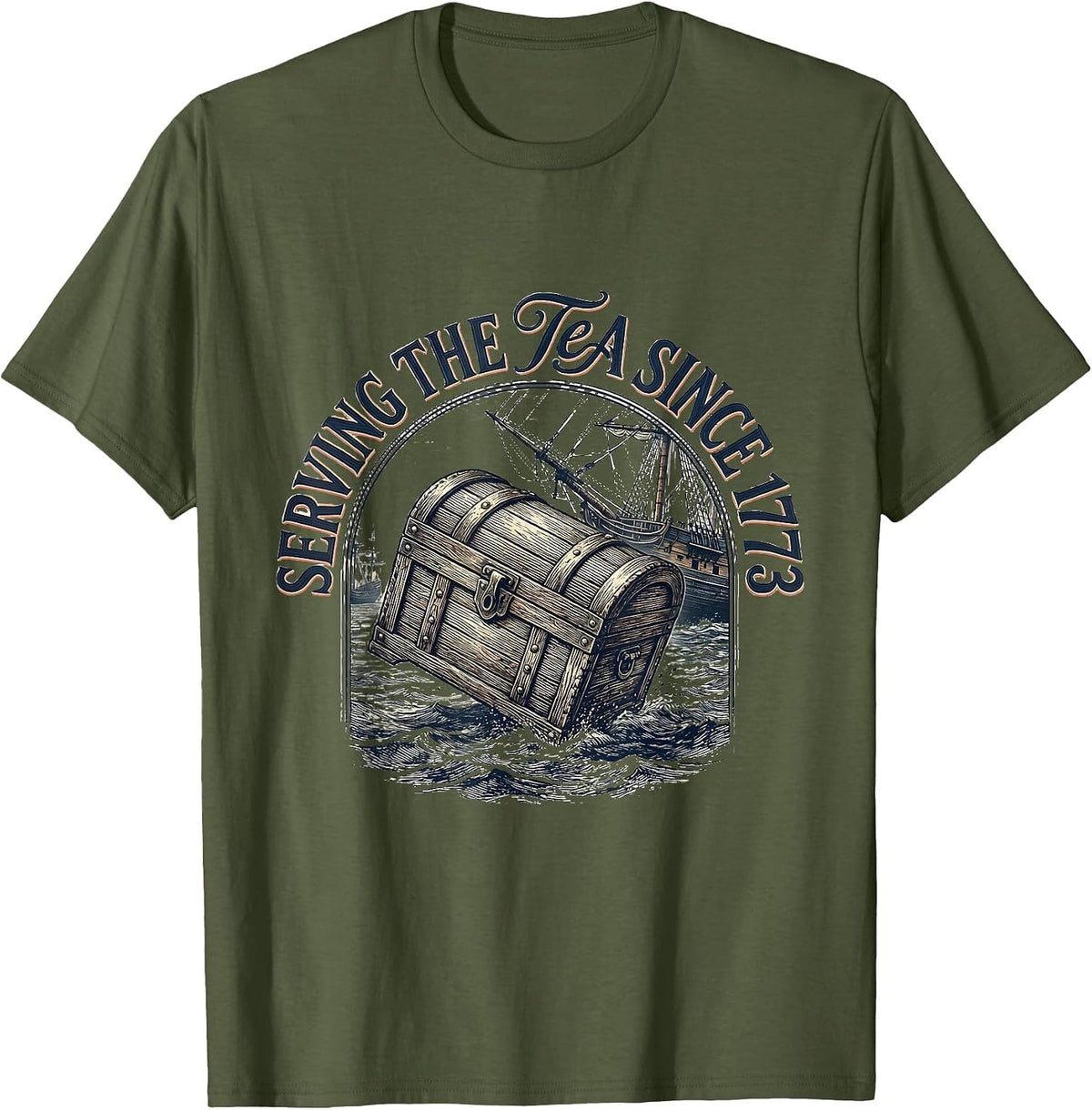 Serving The Tea Since 1773 Vintage History Teacher Funny 4th T-Shirt - Olive Green