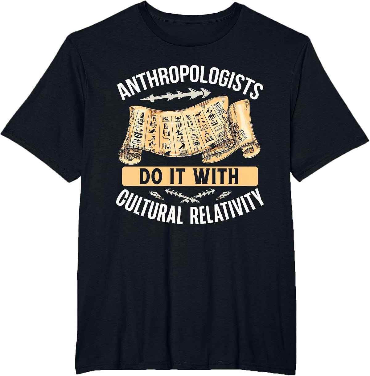 Anthropologists Do It with Cultural Relativity Anthropology T-Shirt - Black