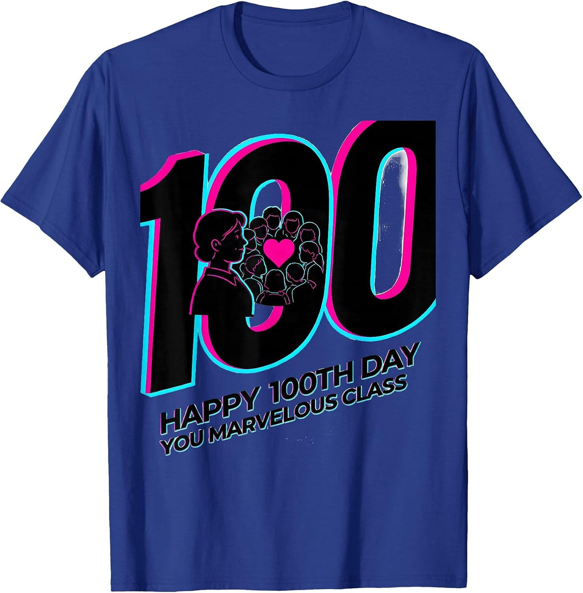 Happy 100th Day You Marvelous Class Teacher Valentine T-Shirt - Royal Blue