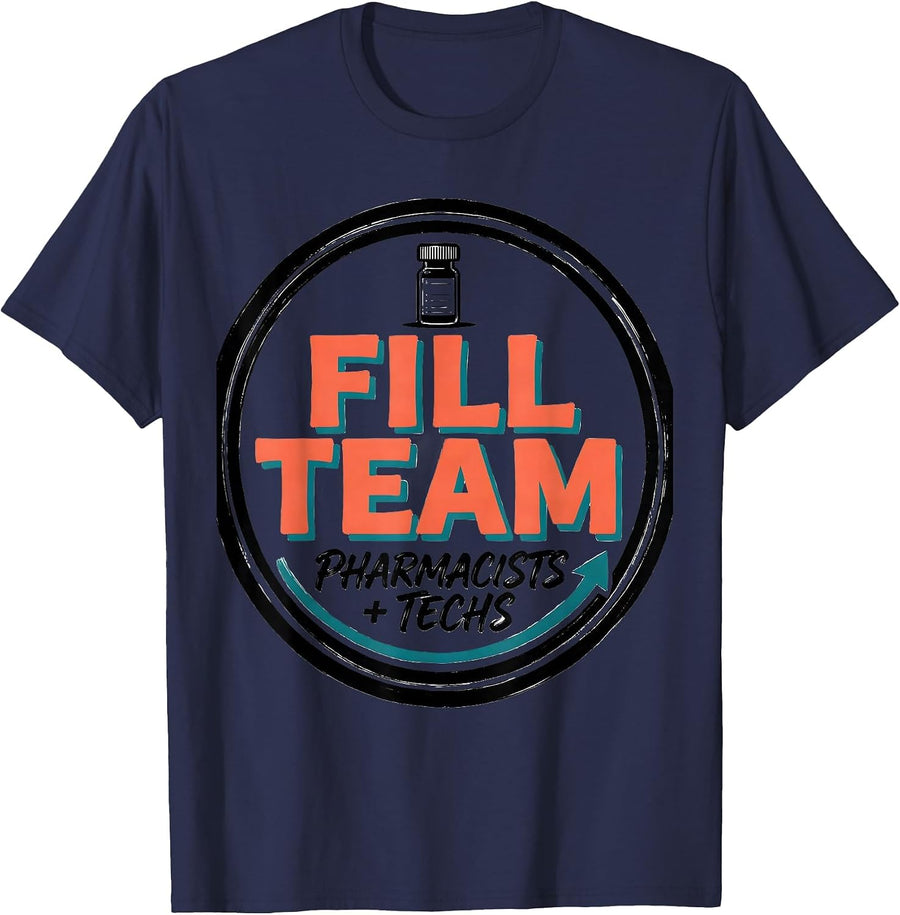 Fill Team Pharmacists Techs Funny Pharmacy Squad Workplace T-Shirt - Navy Blue