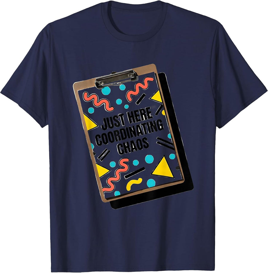 Just Here Coordinating Chaos Funny Design T-Shirt - Navy Blue