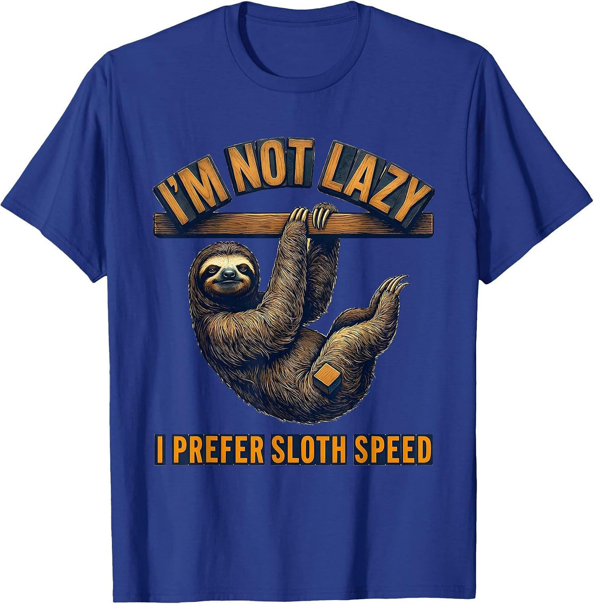 Men's I'm Not Lazy I Prefer Sloth Speed Funny Sloth Lover Animal T-Shirt - Royal Blue