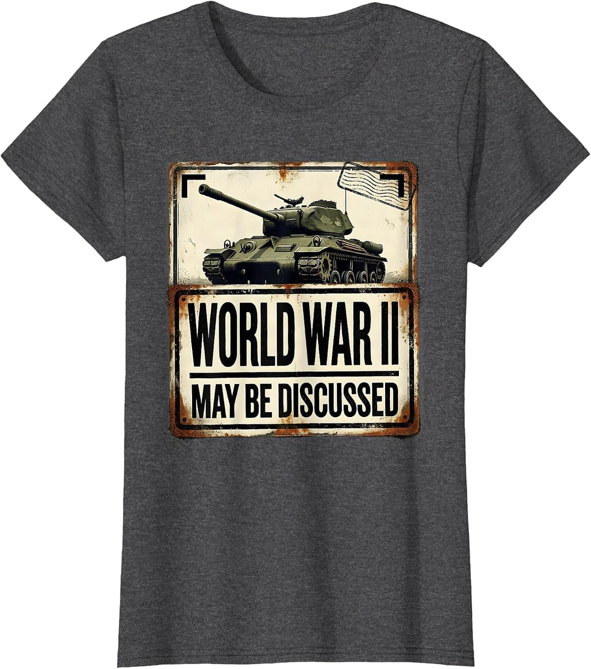 Women's World War II May Be Discussed Distressed WWII History Buff T-Shirt - Dark Heather Grey