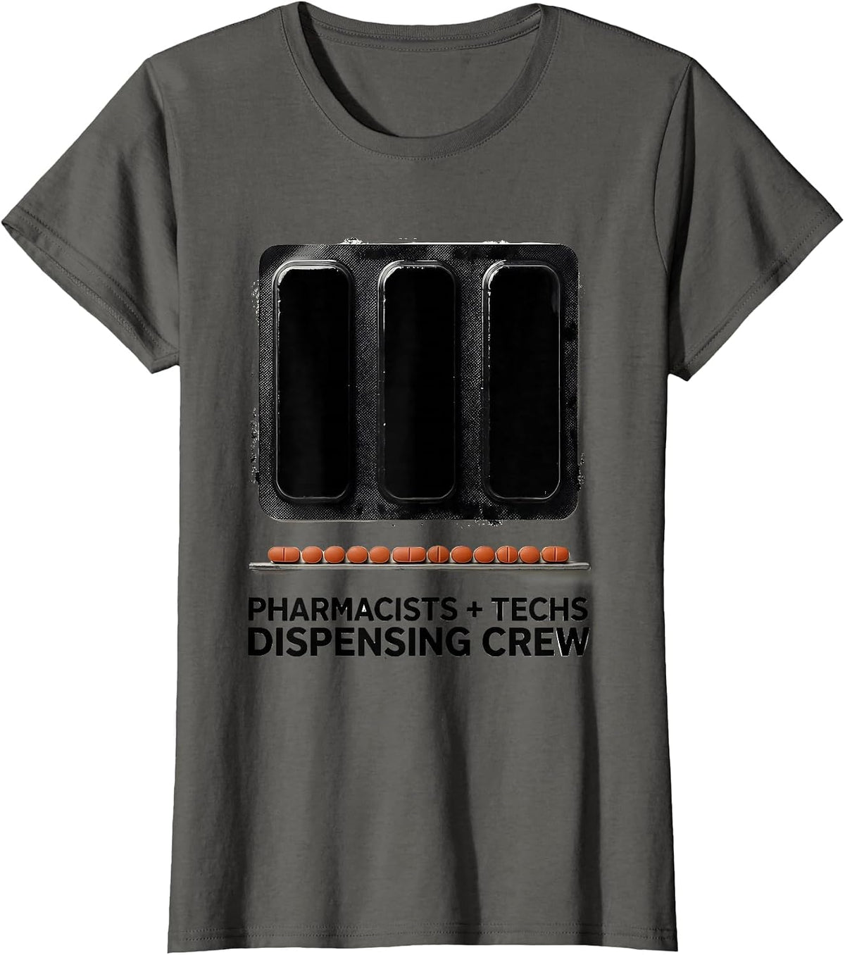 Women's Pharmacists + Techs, Dispensing Crew Funny Pharmacy Crew T-Shirt - Asphalt Grey