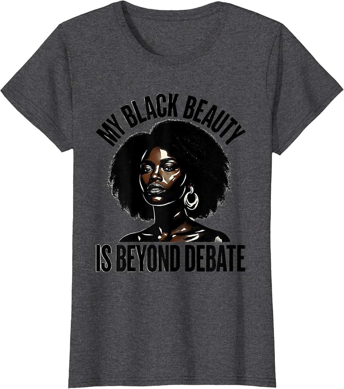 Women's My Black Beauty Is Beyond Debate Afro Empowerment Pride T-Shirt - Dark Heather Grey