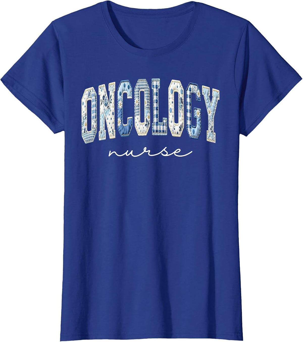 Floral Oncology Nurse Patchwork Pediatric Hem-Onc Cancer Dr T-Shirt - Royal Blue