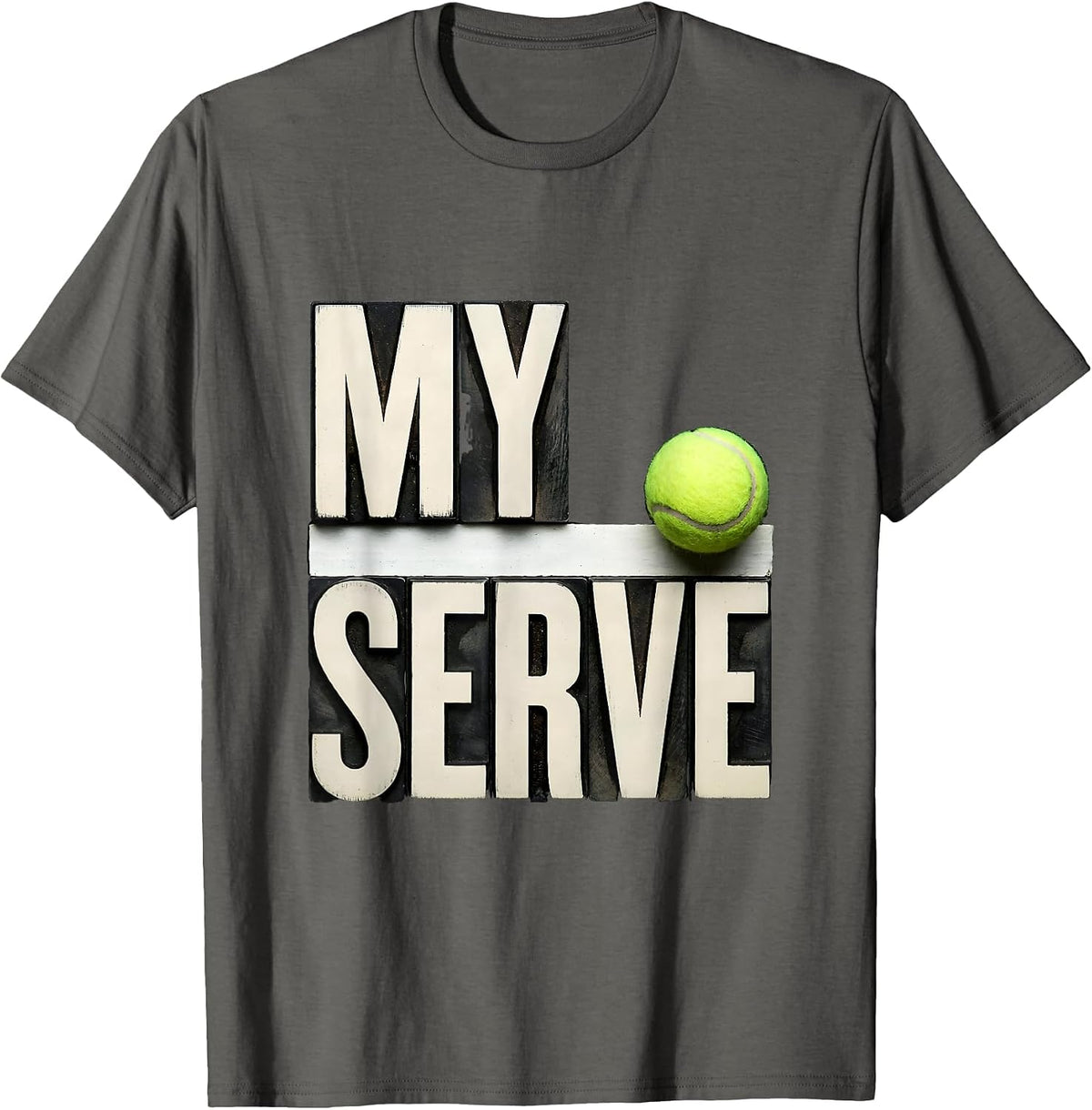 My Serve Bold Wood Type Tennis Player Humor T-Shirt - Asphalt Grey