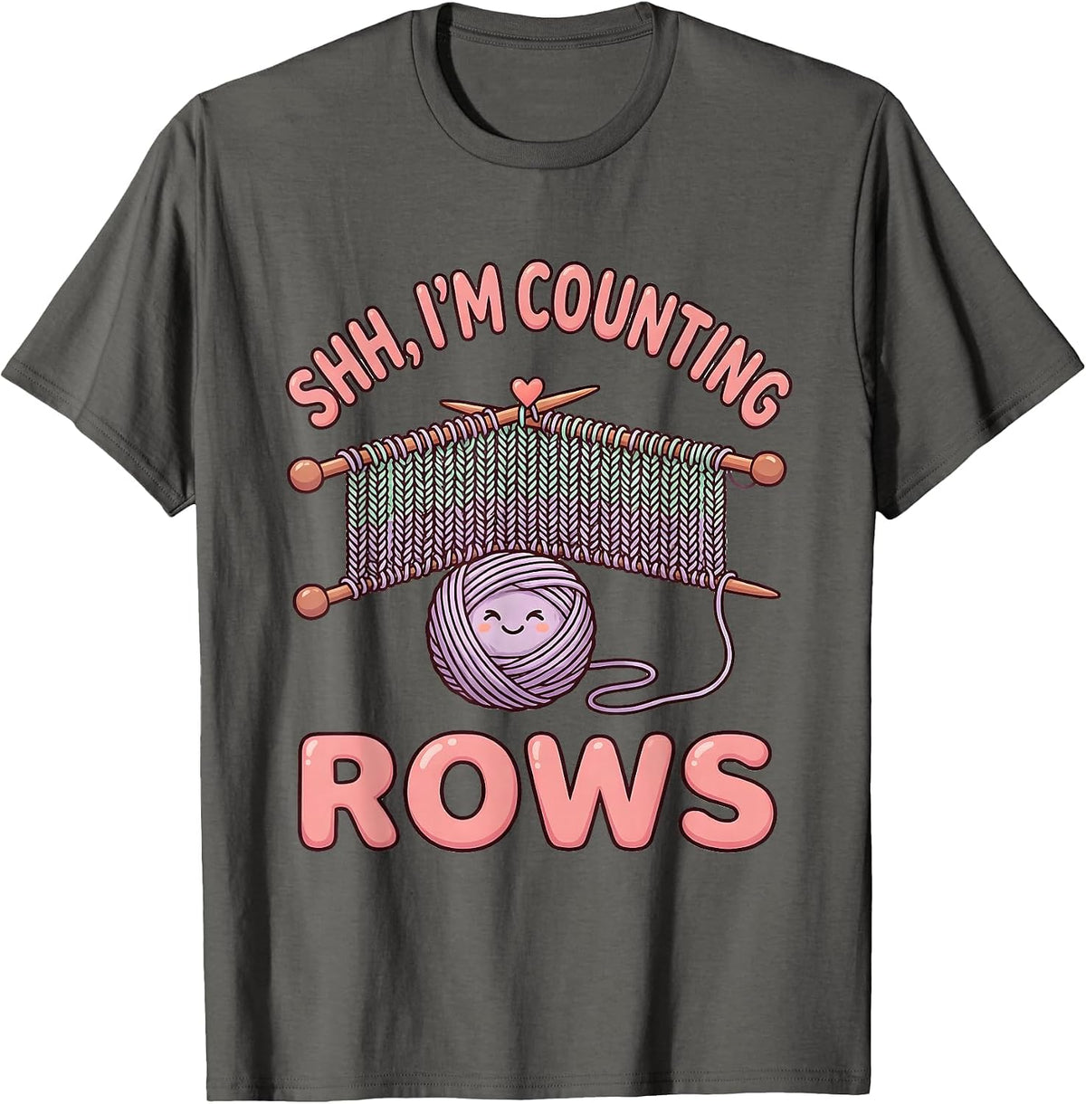 Shh I'm Counting Rows Cute Kawaii Knitting Humor Gift T-Shirt - Asphalt Grey