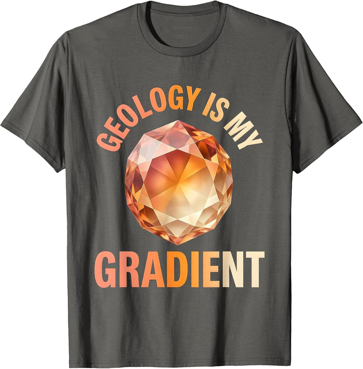 Geology Is My Gradient Crystal Design T-Shirt - Asphalt Grey