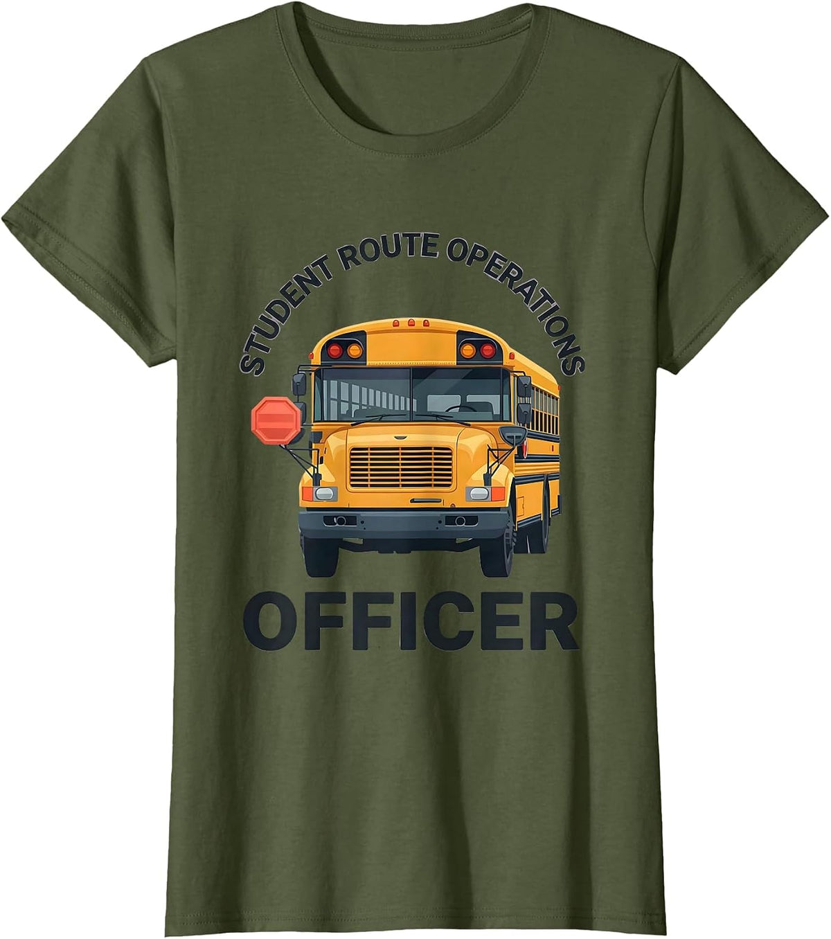 Women's Student Route Operations Officer Funny School Bus Driver T-Shirt - Olive Green