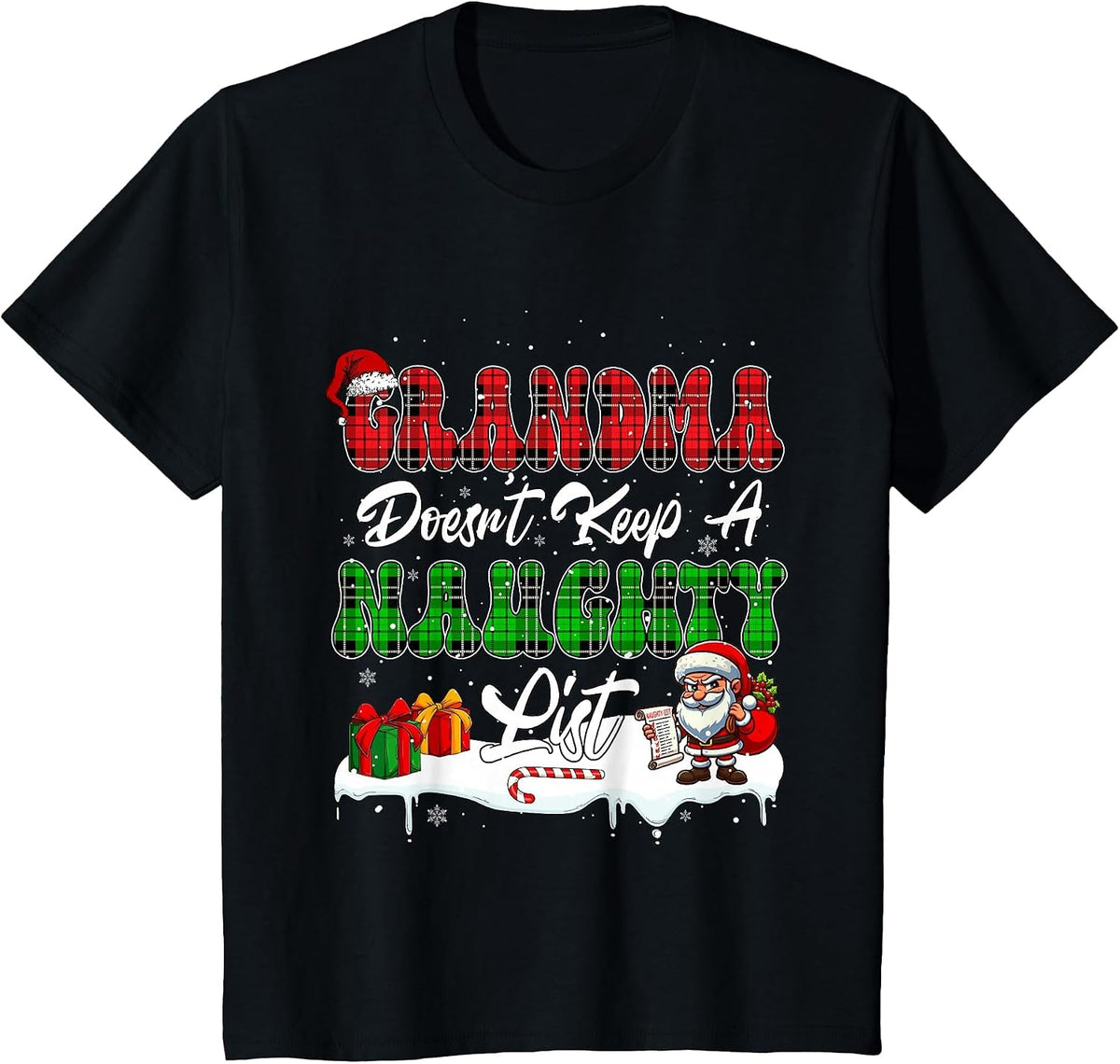 Grandma Doesn't Keep A Naughty List Xmas Funny Joke Family T-Shirt - Black