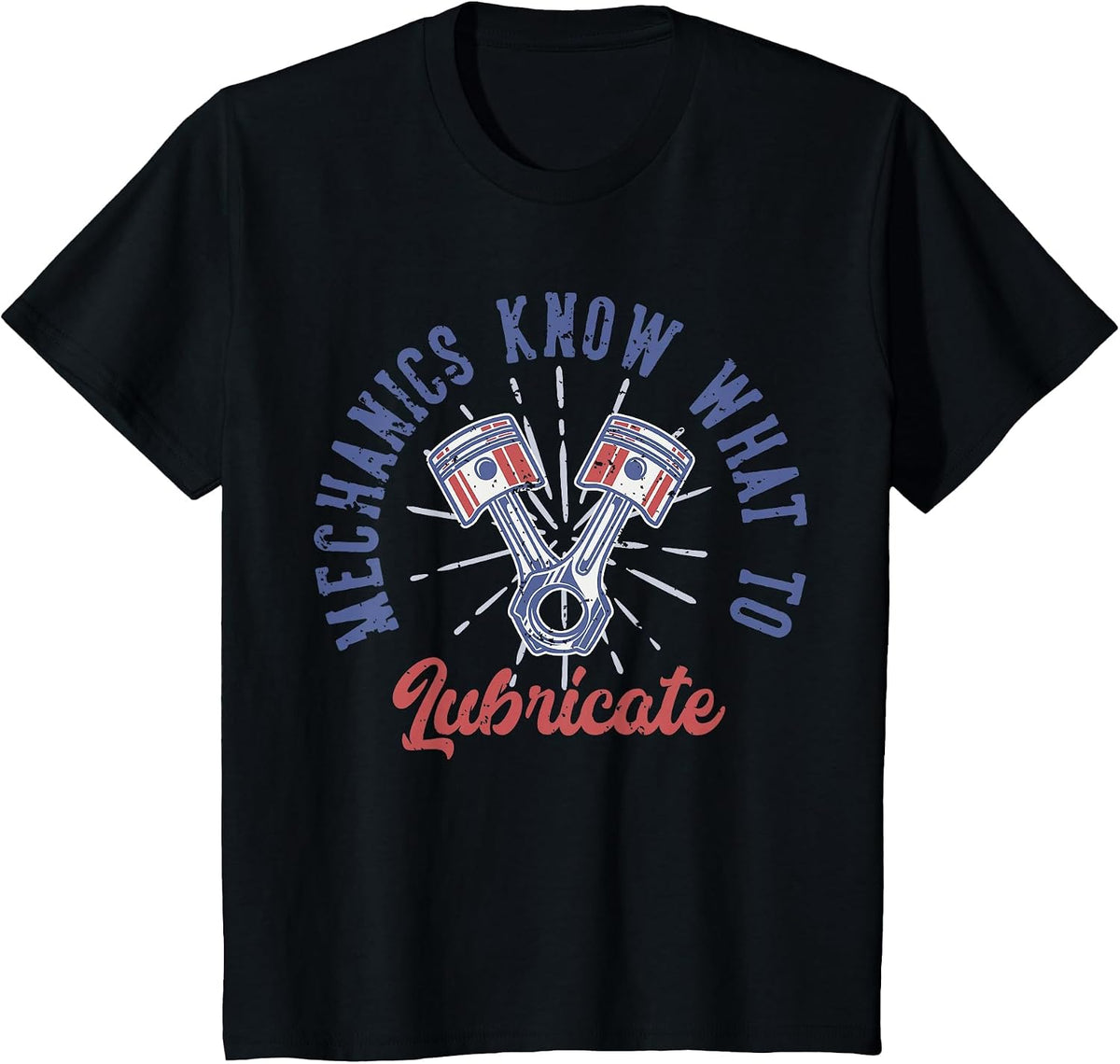 Mechanics Know What to Lubricate T-Shirt - Black