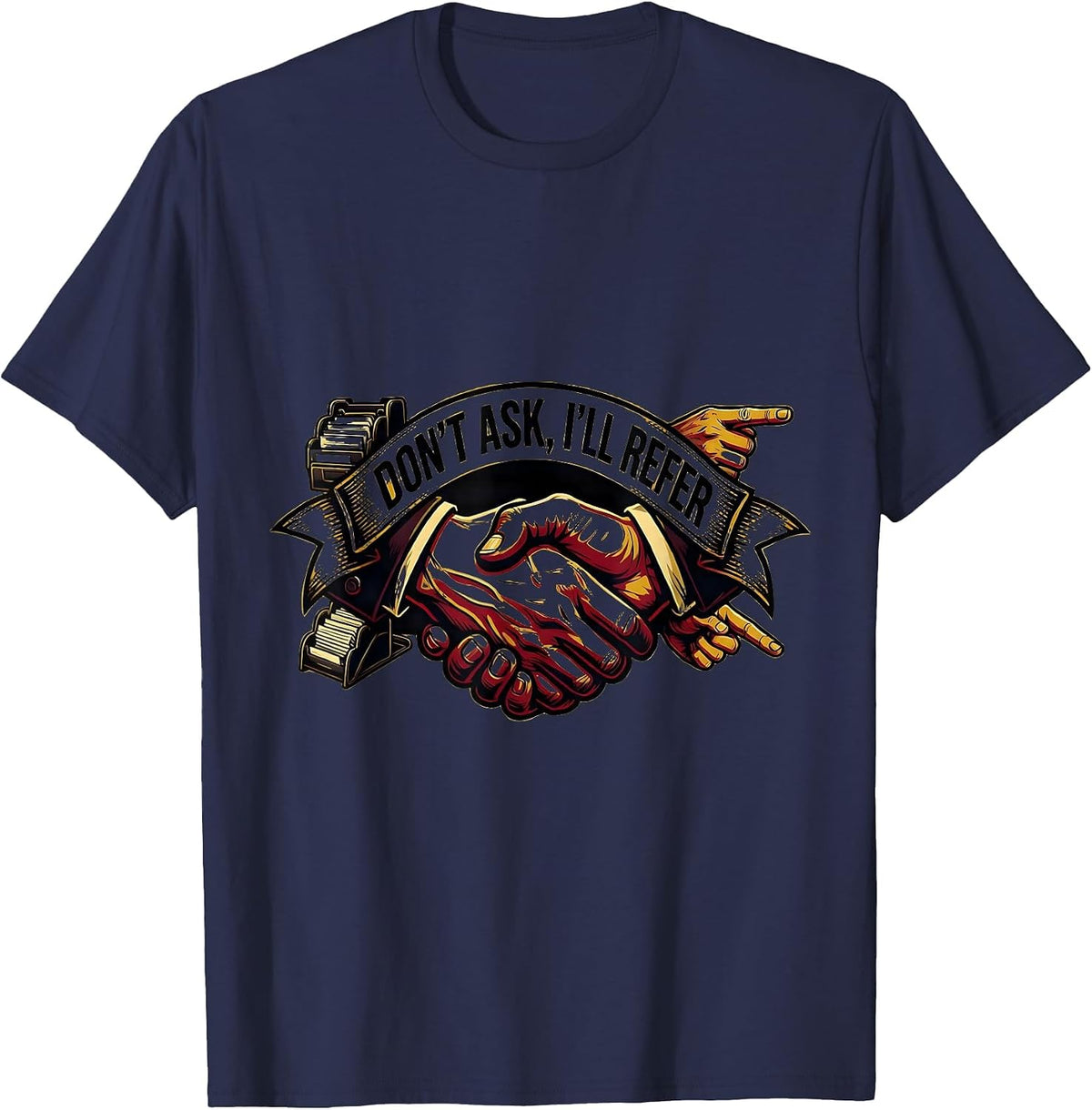 I Cant But I Know A Guy Referral Design T-Shirt - Navy Blue