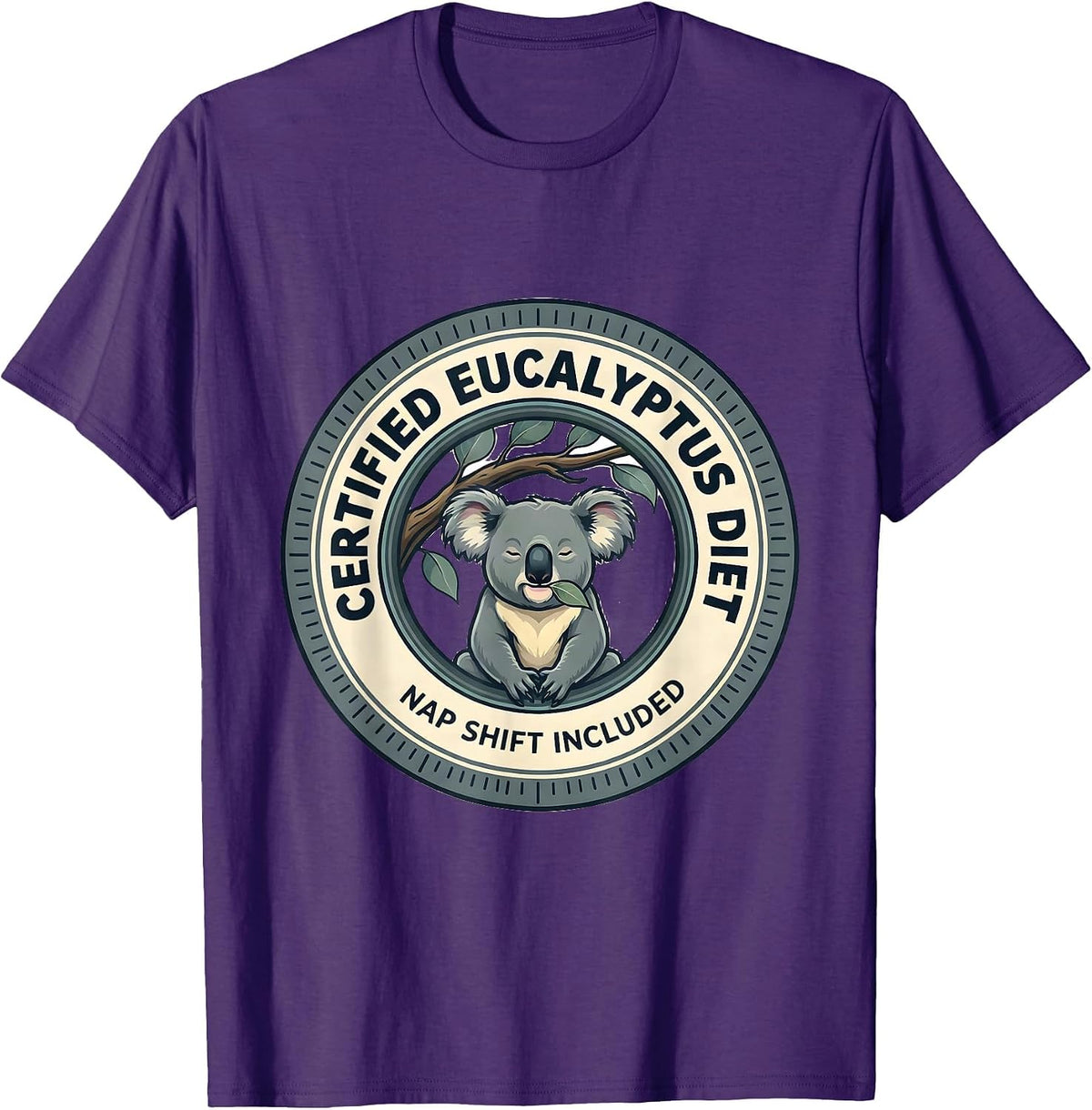 Certified Eucalyptus Diet, Nap Shift Included Funny Koala T-Shirt - Purple