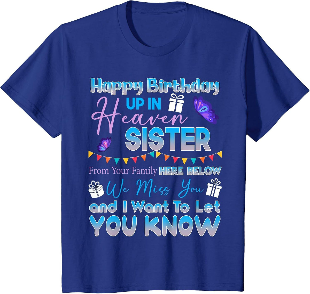 Happy Birthday Sister Angel in Heaven Memorial Remember T-Shirt - Royal Blue