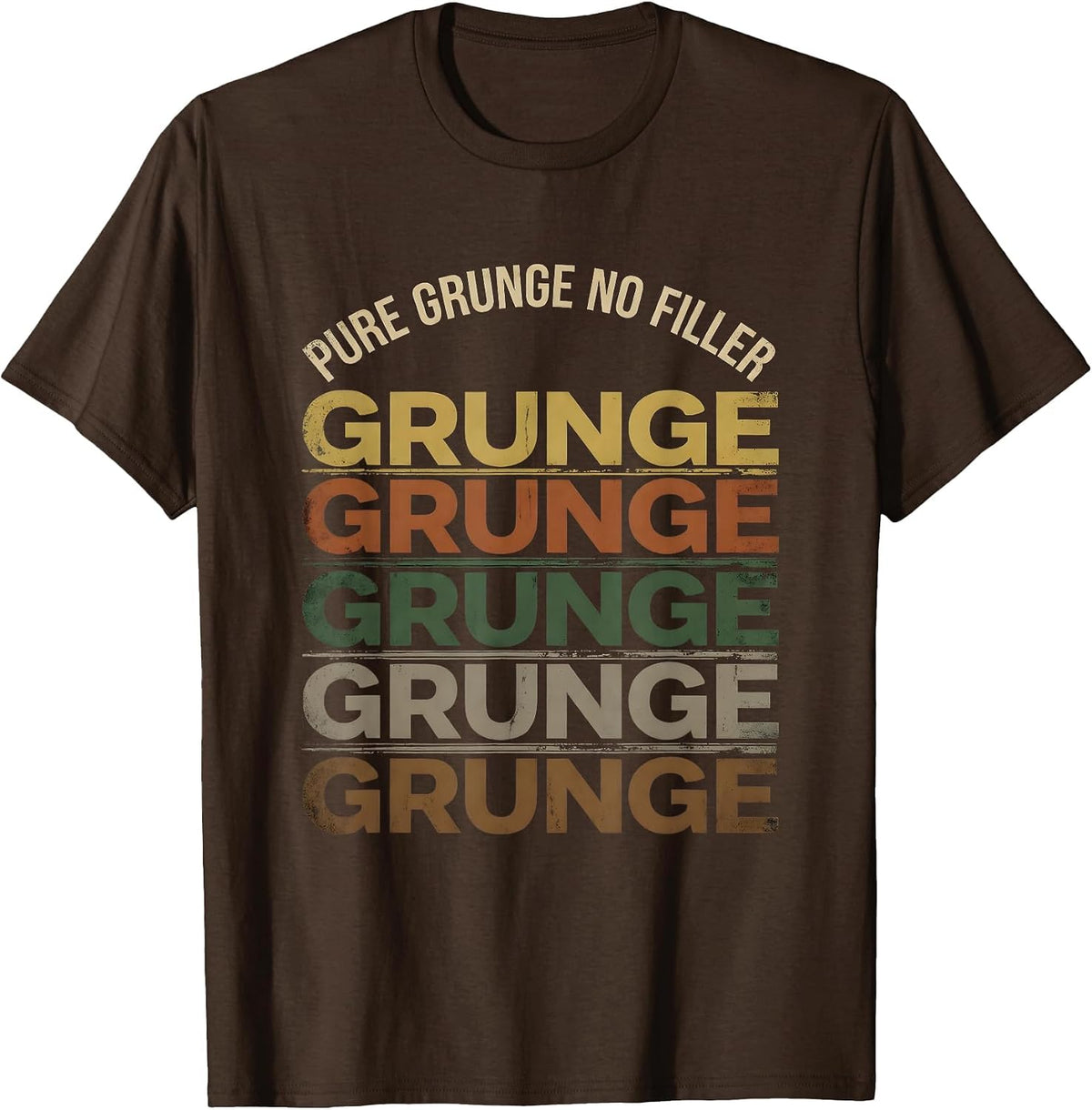 Pure Grunge, No Filler Vintage Design T-Shirt - Brown